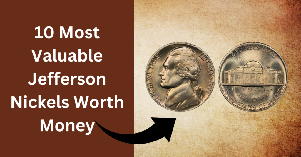 Most Valuable Jefferson Nickels