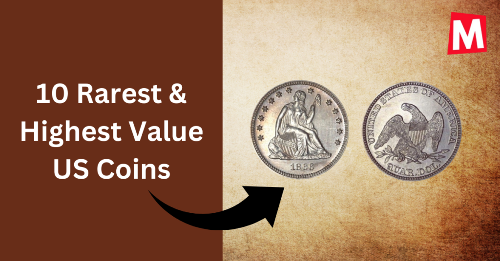 10 Rarest & Highest Value US Coins