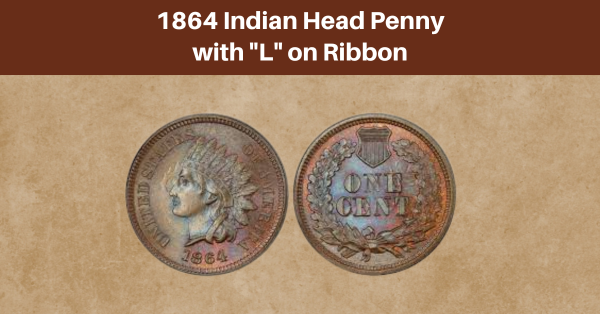 1864 Indian Head Penny with "L" on Ribbon